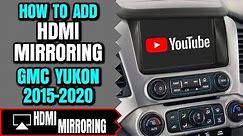 GMC Yukon HDMI Input - How To Add HDMI Input To GMC Yukon 2015-2020 Smartphone Screen Mirroring DVD