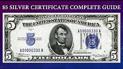 Silver Certificate $5 Dollar Bill Complete Guide - What Is It Worth And Why?
