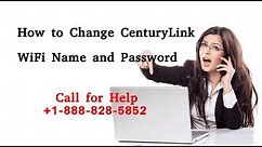 How to Change CenturyLink WiFi Name and Password