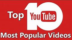 Top 10 Most Popular YouTube Videos 2020