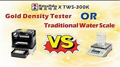 Difference between traditional water scale & TWS Gold density tester