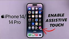 iPhone 14/14 Pro: How To Enable (Turn ON) Assistive Touch On Screen Button