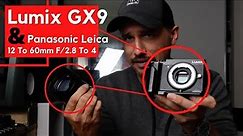 Lumix GX9 And The Panasonic Leica 12-60mm f2.8-4.0 Combo In 2022