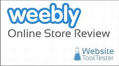Weebly Online Store Review