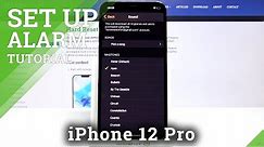 How to Set Up Alarm Clock on iPhone 12 Pro – Schedule Alarms