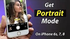 Get Portrait Mode on iPhone 6, 6s, 7, 8 || Install Portrait Mode on Any iPhone