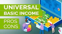 💰 Universal Basic Income | Pros and Cons | UBI