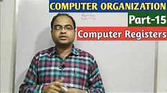 COMPUTER ORGANIZATION | Part-15 | Computer Registers