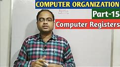 COMPUTER ORGANIZATION | Part-15 | Computer Registers