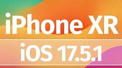 How to Update to iOS 17.5.1 - iPhone XR