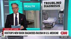 Dr. Blackstock on racism & prejudice in U.S. health care