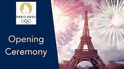The Grand Beginning: Inside the Opening Ceremony of Paris 2024 Olympics