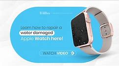 Water Damage Apple Watch Repair