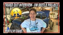 Trish & Her VW Classic Beetle Interview - VW Bug - Beetle Project - VW Beelte How To DIY Channel