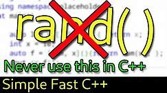 C++ Random Number Generator AKA STOP USING Rand()