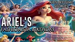Fashionista mermaid's birthday |Disney princess|Rapunzel and Ariel|mermaid princess bedtime story