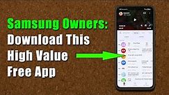 Download This Highly Valuable App for Most Samsung Galaxy Smartphones - Free and Updated w/ Features