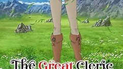 The Great Cleric (Original Japanese): Season 1 Episode 5 The Healing Clinic and the Arrival of Bottaculli