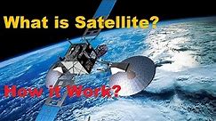 What is Satellite and How it Work? Learn About Satellite.