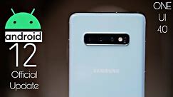 Samsung Galaxy S10 Android 12 ONE UI 4.0 Official Update (RELEASED)