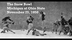 The Snow Bowl | Michigan vs. Ohio State 1950
