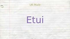 How to pronounce etui