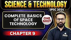 Complete Basics of Space Technology FULL CHAPTER | Chapter 9 | Complete Science & Technology