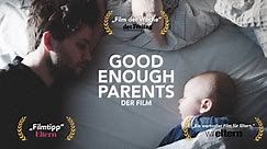 GOOD ENOUGH PARENTS (deutsch)