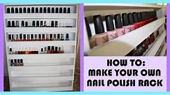 How To: Build Your Own Nail Polish Rack