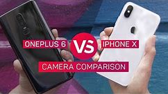 iPhone X vs. OnePlus 6 camera comparison