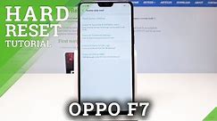 How to Hard Reset Oppo F7 - Factory Reset / Wipe Data