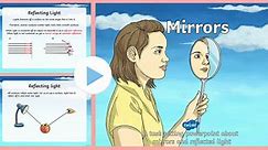 Mirrors and Reflected Light Lesson Teaching PowerPoint
