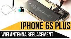 iPhone 6s Plus WiFi Antenna Replacement Video Guide