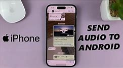 How To Send Audio Message To Android Phone From iPhone