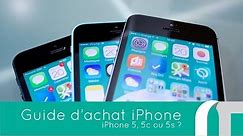 iPhone 5, 5s ou 5c ? | Guide d'achat