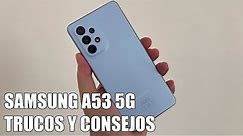 Como Sacar Maximo Partido al Samsung A53 5G - Trucos y Consejos