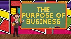 Comprehensive Guide to the Purpose of Business: Explained - GCSE Business Studies AQA