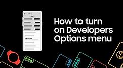 How to turn on Developer Options menu on your Galaxy Smartphone