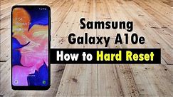 How to Hard Reset Samsung Galaxy A10e