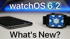 watchOS 6.2 is Out! - What's New?