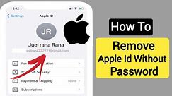 How To Remove Apple ID Without Password (2024) | Delete Apple ID