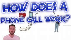 How Does a Phone Call Work?
