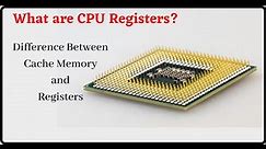 What are CPU Registers? Types of Registers