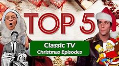 Top 5 Classic TV Christmas Episodes