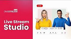 What is OneStream Studio and How to use its Live Streaming Features?