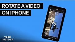 How To Rotate A Video On iPhone