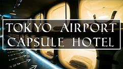 Tokyo Airport Capsule Hotel | TAKE A TOUR !