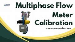 Multiphase Flow Meter Calibration