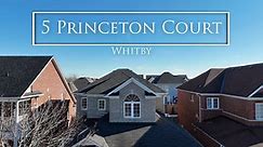 FOR SALE - 5 Princeton Crt., Whitby