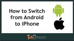 How to Switch from Android to iPhone